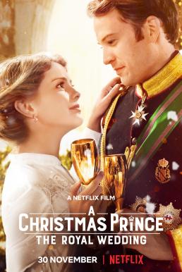 A Christmas Prince The Royal Wedding (2018) เจ้าชายคริสต์มาส มหัศจรรย์วันวิวาห์ ดูหนังออนไลน์ HD