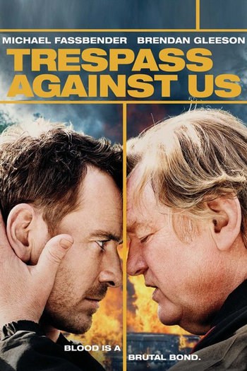 Trespass Against Us (2016) ปล้น แยก แตก หัก ดูหนังออนไลน์ HD