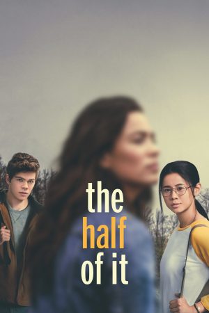 The Half Of It | Netflix (2020) รักครึ่งๆ กลางๆ ดูหนังออนไลน์ HD