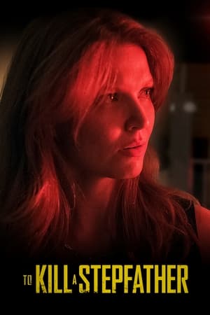 To Kill a Stepfather (2023) ดูหนังออนไลน์ HD