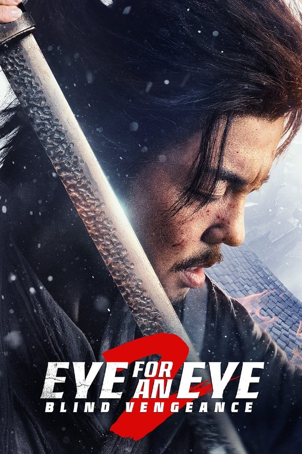 Eye for an Eye 2 (2024) ยอดกระบี่ไร้เทียมทาน 2 ดูหนังออนไลน์ HD