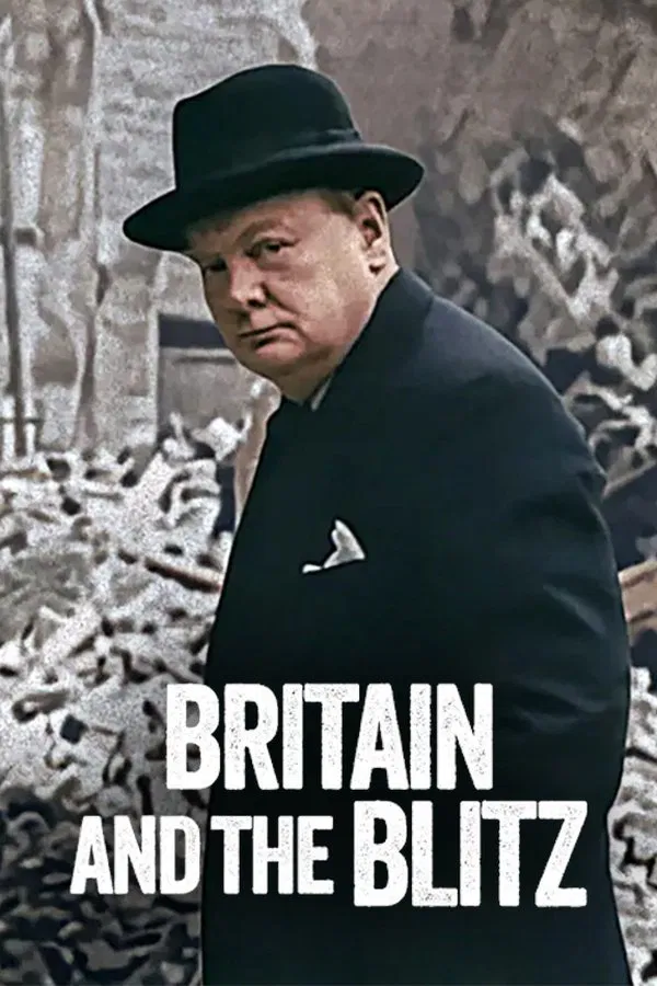 Britain and the Blitz (2025) ยุทธการเดอะบลิตซ์พิชิตอังกฤษ ดูหนังออนไลน์ HD