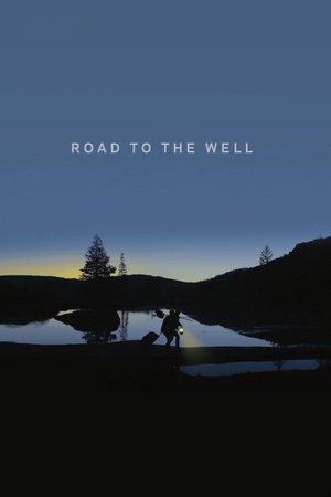 Road to the Well (2016) ดูหนังออนไลน์ HD