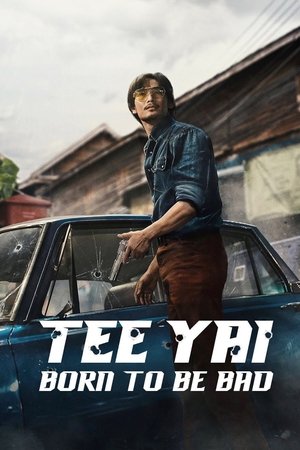 Tee Yai: Born to Be Bad (2025) ตี๋ใหญ่ ฤกษ์ดาวโจร ดูหนังออนไลน์ HD