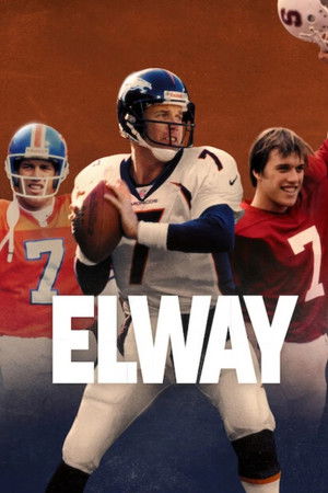 Elway (2025) จอห์น เอลเวย์: เจ้าตำนานทีมเดนเวอร์ บรองโกส์ ดูหนังออนไลน์ HD