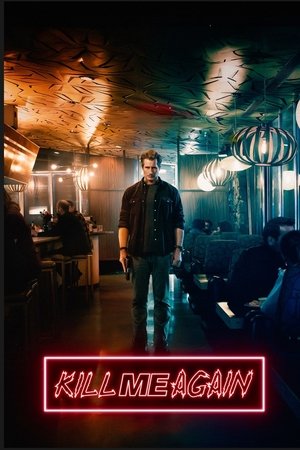Kill Me Again (2025) ดูหนังออนไลน์ HD