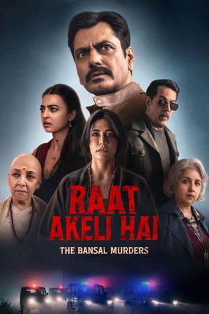 Raat Akeli Hai: The Bansal Murders (2025) ดูหนังออนไลน์ HD