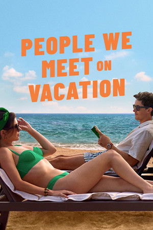 People We Meet on Vacation (2026) เราพบกัน ณ วันพักใจ ดูหนังออนไลน์ HD