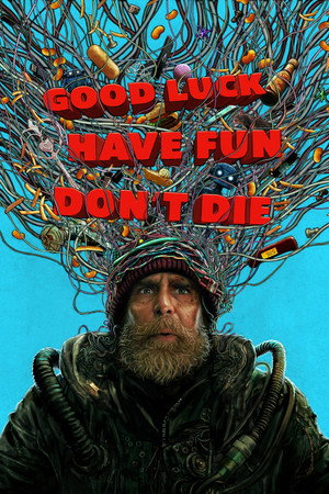 Good Luck, Have Fun, Don’t Die (2026) ดูหนังออนไลน์ HD