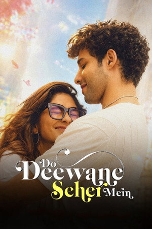 Do Deewane Seher Mein (2026) สองหัวใจในเมืองใหญ่ ดูหนังออนไลน์ HD