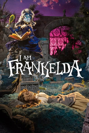 I Am Frankelda (2025) ฉันคือแฟรงเกลดา ดูหนังออนไลน์ HD