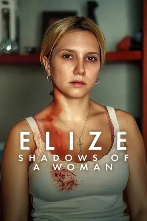 Elize: Shadows of a Woman (2026) เอลีซ: หญิงสาวในเงาโศก ดูหนังออนไลน์ HD