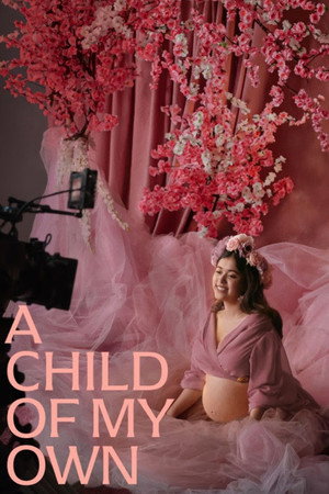A Child of My Own (2026) ขอให้ฉันได้เป็นแม่ ดูหนังออนไลน์ HD