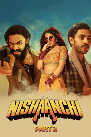 Nishaanchi 2 (2025) เป้าหมายนี้คือเธอ 2 ดูหนังออนไลน์ HD